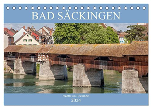 Bad Säckingen - Städtle am Hochrhein (Tischkalender 2024 DIN A5 quer), CALVENDO Monatskalender von CALVENDO