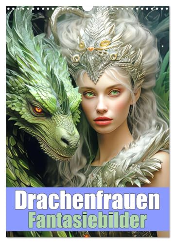 Drachenfrauen - Fantasiebilder (Wandkalender 2025 DIN A3 hoch), CALVENDO Monatskalender von CALVENDO