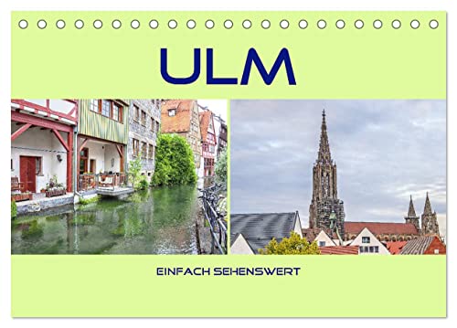 Ulm - einfach sehenswert (Tischkalender 2024 DIN A5 quer), CALVENDO Monatskalender von CALVENDO