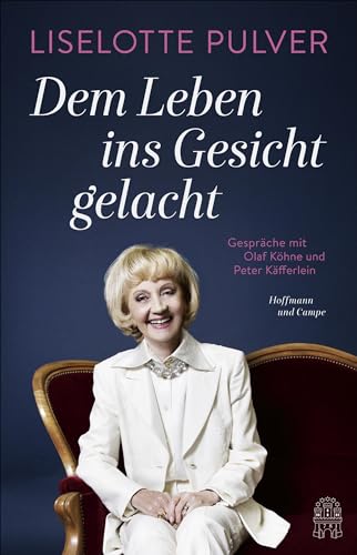 Dem Leben ins Gesicht gelacht: Gespräche mit Olaf Köhne und Peter Käfferlein