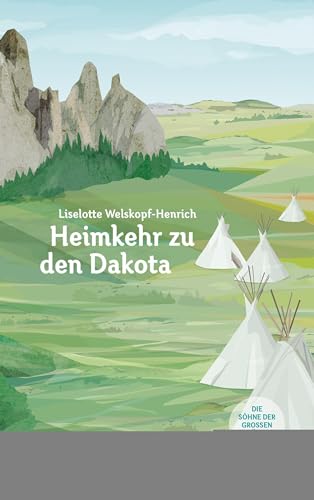 Heimkehr zu den Dakota: Ungekürzte Ausgabe (Die Söhne der großen Bärin) von Palisander Verlag