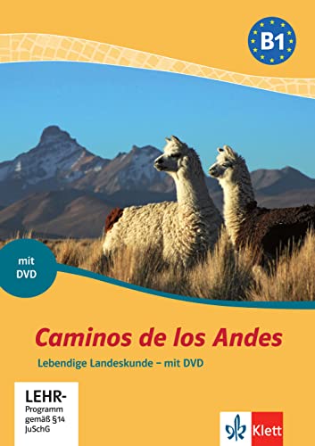 Caminos de los Andes B1: Lebendige Landeskunde - mit DVD. Lektüre mit DVD von Klett Sprachen GmbH