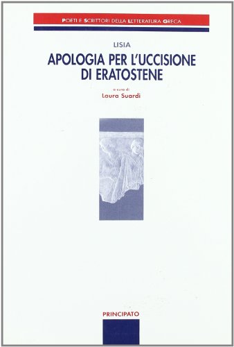 Apologia per l'uccisione di Eratostene (Poeti e scrittori della letteratura greca)