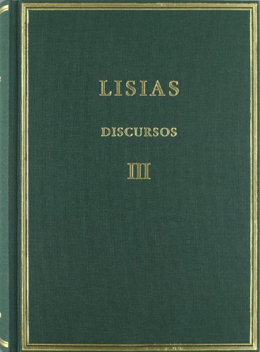 Discursos. Vol. III. XXVI-XXXV. Fragmentos (Alma Mater) von Consejo Superior de Investigaciones Cientificas