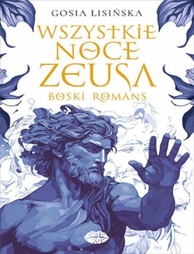 Wszystkie noce Zeusa Boski romans von Editio