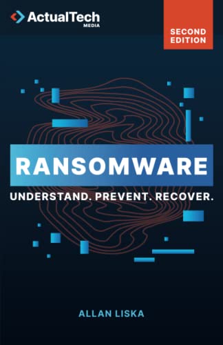 Ransomware, 2nd Edition: Understand. Prevent. Recover.