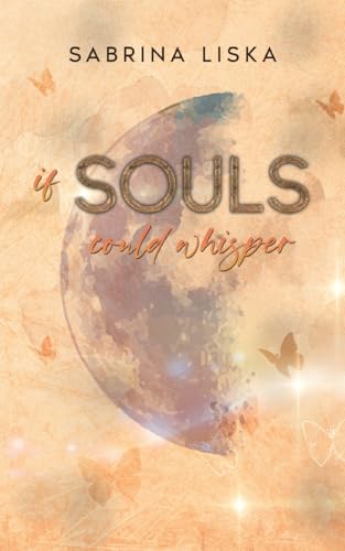 If souls could whisper (Golden-Falls-Trilogie) von BoD – Books on Demand