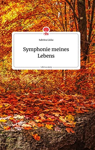 Symphonie meines Lebens. Life is a Story - story.one von story.one publishing