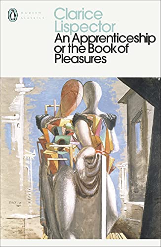 An Apprenticeship or The Book of Pleasures: Clarice Lispector (Penguin Modern Classics) von Penguin Books Ltd (UK)