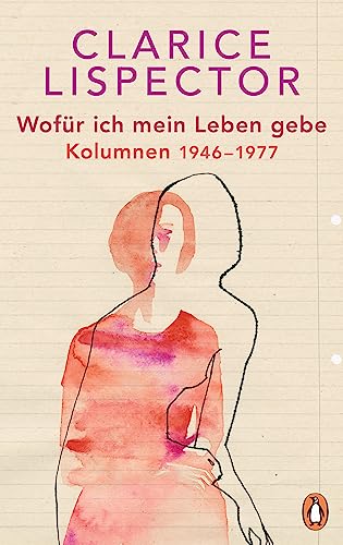 Wofür ich mein Leben gebe: Kolumnen 1946-1977 von Penguin Verlag