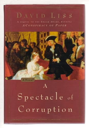 A Spectacle of Corruption: A Novel