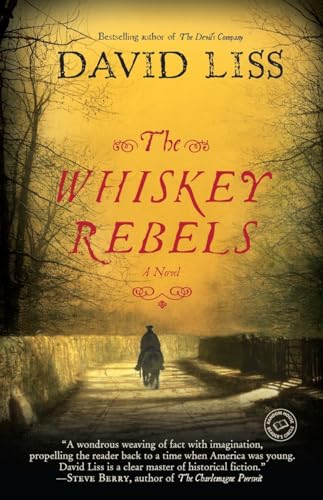 The Whiskey Rebels: A Novel (Random House Reader's Circle)