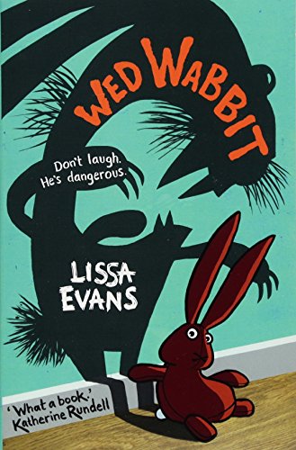 Wed Wabbit SHORTLISTED FOR THE CILIP CARNEGIE MEDAL 2018 von DAVID FICKLING BOOKS