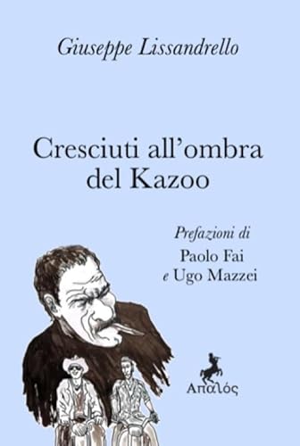 Cresciuti all'ombra del kazoo von Apalòs