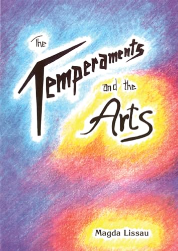 The Temperaments and the Arts: Their Relation and Function in Waldorf Pedagogy