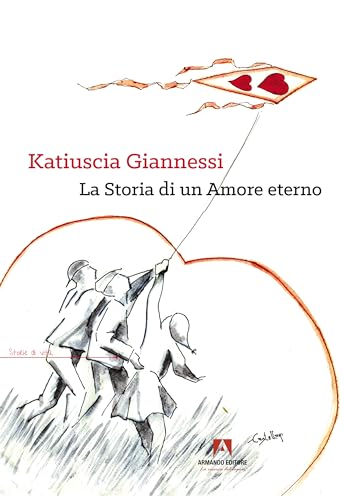 Katiuscia Giannessi. La storia di un amore eterno Katiuscia Giannessi. La storia di un amore eterno von Armando Editore
