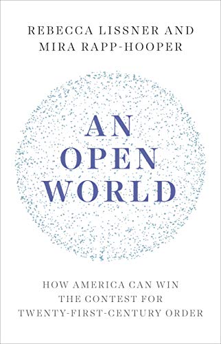 An Open World: How America Can Win the Contest for Twenty-First-Century Order von Yale University Press
