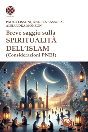 Breve saggio sulla spiritualità dell'Islam (Considerazioni PNEI) (Maqamat) von Tipheret