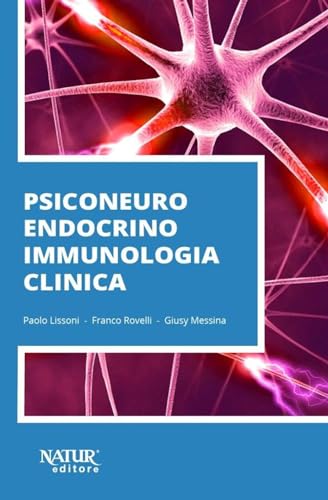 Psiconeuroendocrinoimmunologia clinica von Natur Editore