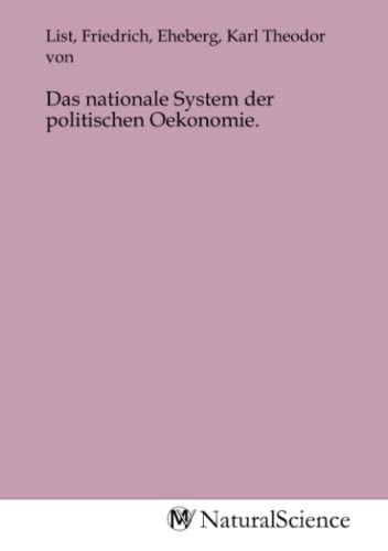Das nationale System der politischen Oekonomie.