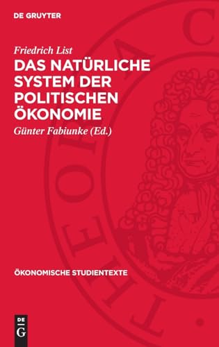 Das natürliche System der politischen Ökonomie (Ökonomische Studientexte) von De Gruyter