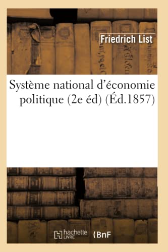 Système national d'économie politique (2e éd) (Éd.1857) (Sciences Sociales) von Hachette Livre - BNF