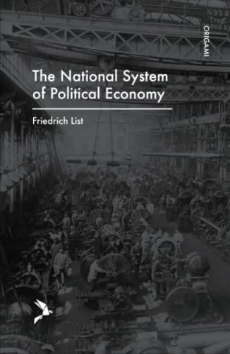 The National System of Political Economy von Origami Books