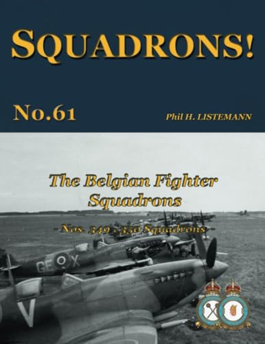 The Belgian Fighter Squadrons: Nos. 349 & 350 Squadrons