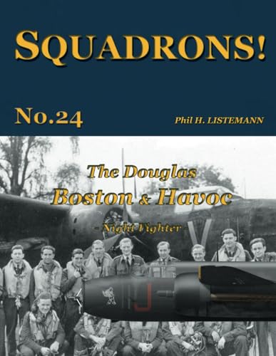 The Douglas Boston & Havoc: Night Fighter (SQUADRONS!, Band 24) von Philedition