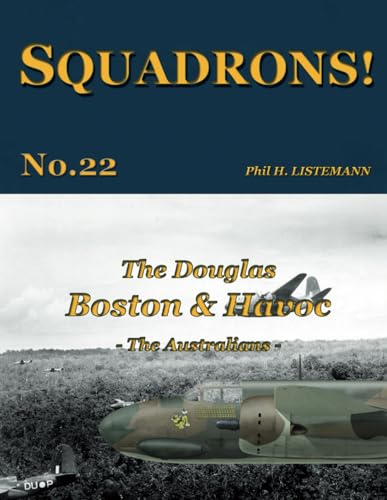 The Douglas Boston & Havoc: The Australians (SQUADRONS!, Band 22)