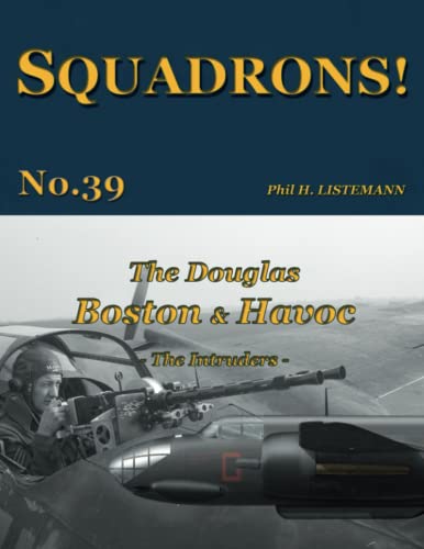 The Douglas Boston & Havoc: The Intruders (SQUADRONS!, Band 39)