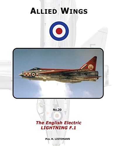 The English Electric Lightning F.1 (Allied Wings, Band 20)