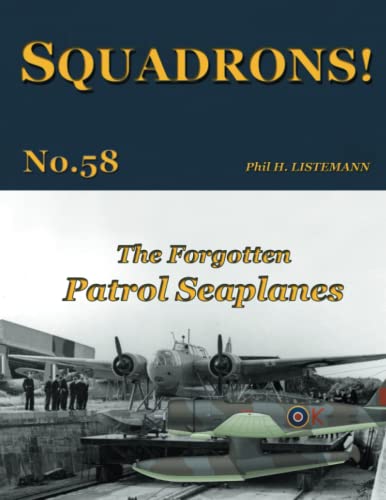 The Forgotten Patrol Seaplanes (SQUADRONS!, Band 58) von Philedition