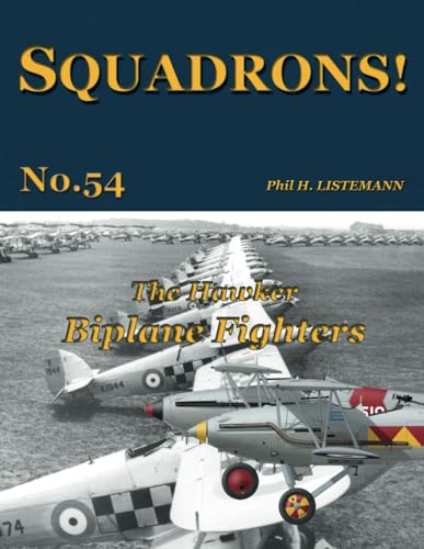 The Hawker Biplane Fighters (SQUADRONS!, Band 54)