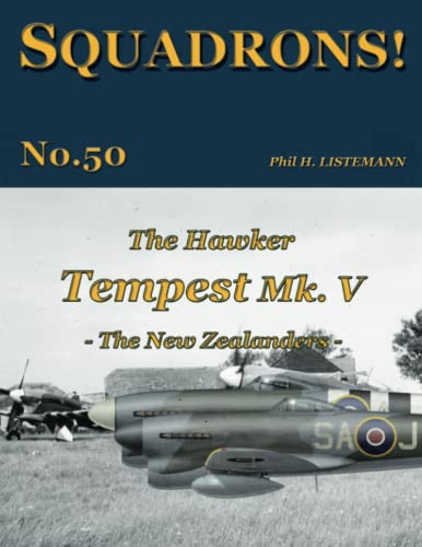 The Hawker Tempest Mk V: - The New Zealanders - (SQUADRONS!, Band 50) von Philedition