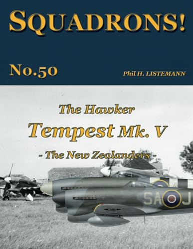 The Hawker Tempest Mk V: - The New Zealanders - (SQUADRONS!, Band 50)