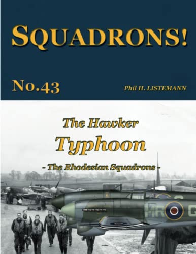The Hawker Typhoon: The Rhodesian Squadrons von Philedition