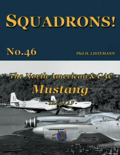 The North American & CAC Mustang: - The RAAF - (SQUADRONS!, Band 46) von Philedition
