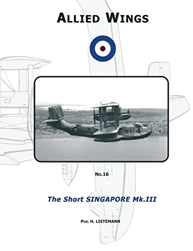 The Short Singapore Mk.III (ALLIED WINGS, Band 16)