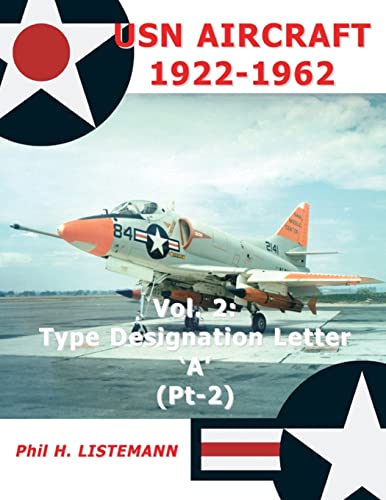USN Aircraft 1922-1962: Type designation letter 'A' Part Two USN Aircraft 1922-1962: Type designation letter 'A' Part Two von Philedition