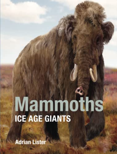 Mammoths: Ice Age Giants