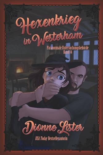 Hexenkrieg in Westerham (Paranormale Untersuchungsbehörde, Band 14) von Dionne Lister