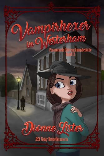 Vampirhexer in Westerham (Paranormale Untersuchungsbehörde, Band 13) von Dionne Lister