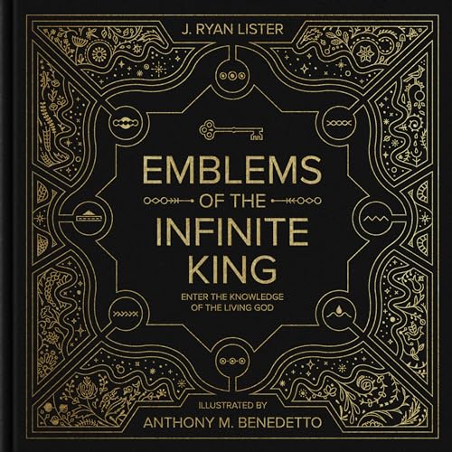 Emblems of the Infinite King: Enter the Knowledge of the Living God