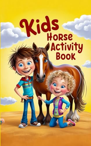 Kids Horse Activity Book: Colouring, Facts, Word Search, Jokes, and Notes to keep Kids and Adults amused at the horse yard von Independently published