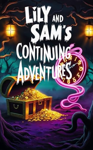 Lily and Sam's Continuing Adventures: Kids scary action mystery von Independently published
