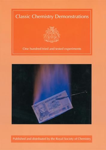 Classic Chemistry Demonstrations: One Hundred Tried and Tested Experiments: Rsc von Royal Society of Chemistry