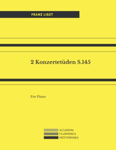 2 Konzertetüden S.145 for Piano 2 Konzertetüden S.145 for Piano