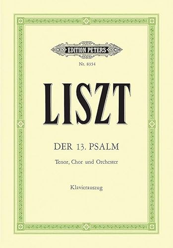 Der 13. Psalm für Tenor, gemischten Chor u. Orchester, Klavierauszug (Edition Peters)