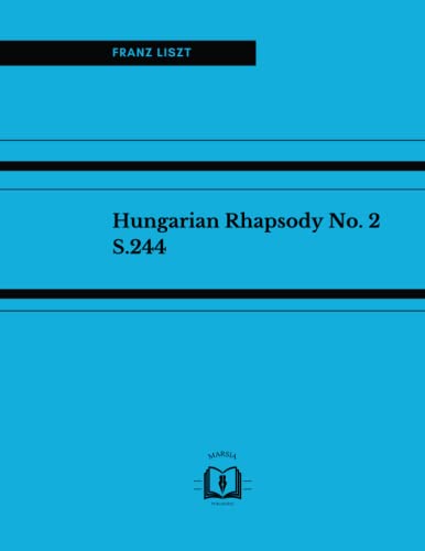 Hungarian Rhapsody No. 2: S.244 - Sheet music for piano von Independently published